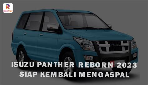 Isuzu Panther Reborn 2023 Kembali Dengan Tampilan Paling Keren Begini