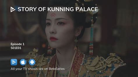 Where To Watch Story Of Kunning Palace Season 1 Episode 1 Full