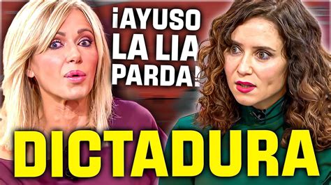 💥¡¡bombazo💥 Ayuso Avisa ¡¡de La Dictadura Que Pedro SÁnchez Ha Implantado En EspaÑa Youtube