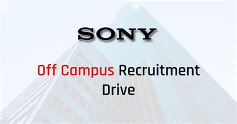 Sony Off Campus Daily Job Updates