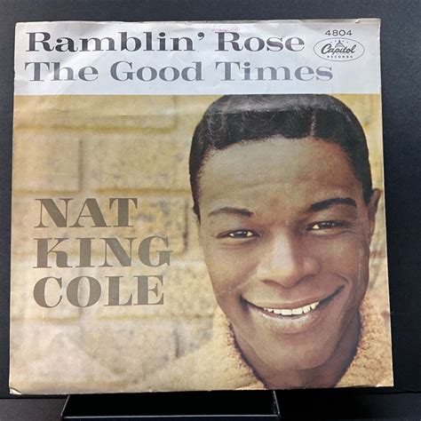 Nat King Cole Ramblin Rose The Good Times 7 45rpm Vinyl VG EBay