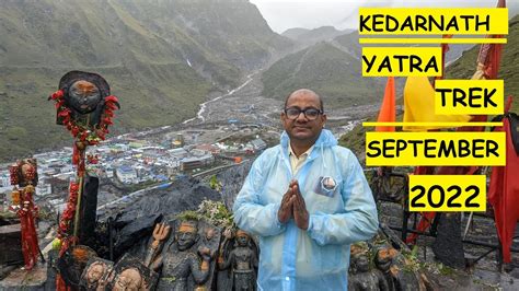 Kedarnath Yatra September 2022 Kedarnath Yatra Details RK SHARMA