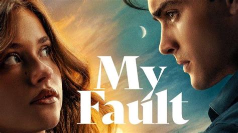 Nonton Film My Fault 2023 Sub Indo Bukan Di Lk21 Klik Disini