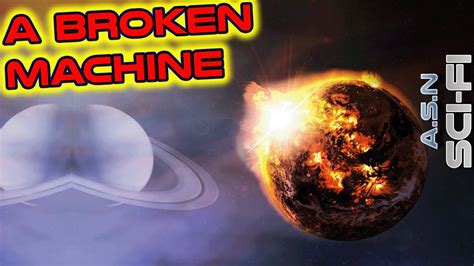 A Broken Machine Best Of R Hfy Humans Are Space Orc