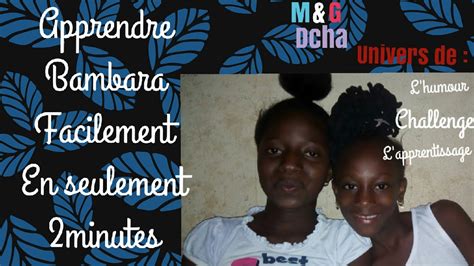 Comment Apprendre Bambara Facilement On Apprend Nos Langues M G Dcha