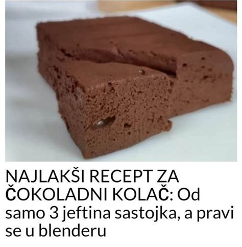 NAJLAKŠI RECEPT ZA ČOKOLADNI KOLAČ Od samo 3 jeftina sastojka a pravi