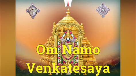 Powerful Mantra For Happiness Om Namo Venkatesaya Namaha Chanting