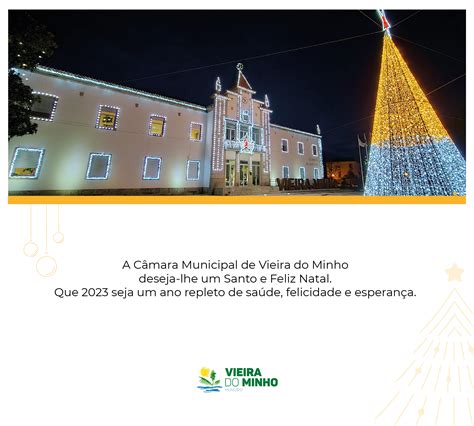 O Município de Vieira do Minho deseja lhe um Santo Natal Município