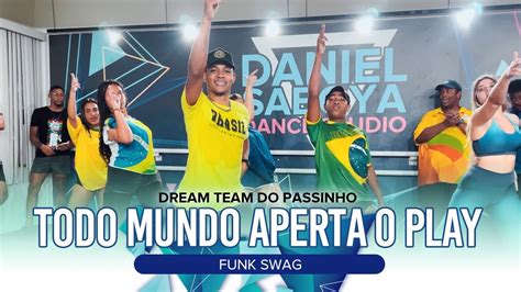 Funk Swag Dream Team Do Passinho Todo Mundo Aperta O Play Prof