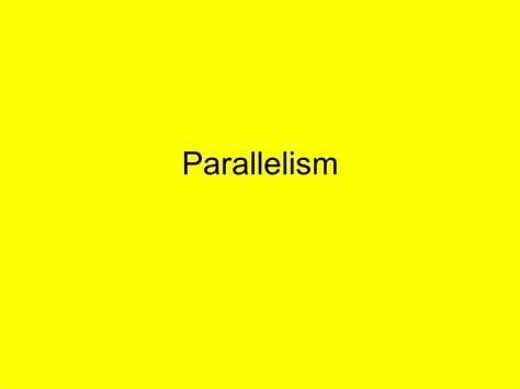 Parallelism. - ppt download