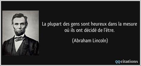 La Plupart Des Gens Sont Heureux Dans La Mesure O Ils Ont D Cid De L