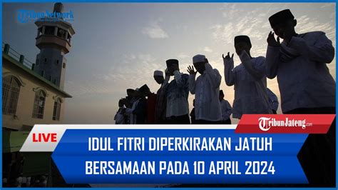 Hasil Sidang Isbat Pemerintah Idul Fitri H Jatuh Pada Rabu