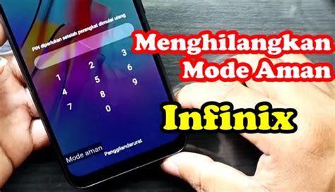 3 Cara Menghilangkan Mode Aman Di HP Infinix TeknoDua