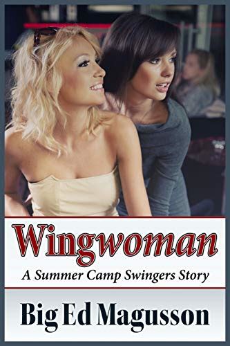 Wingwoman A Summer Camp Swingers Story Erin S Florida Adventures Book