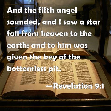 Revelation 9:1 http://www.biblestudytools.com/kjv/revelation/9.html ...
