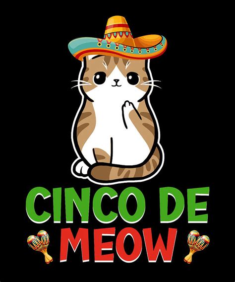 Cinco De Meow Funny Cinco De Mayo Cat Digital Art By Abhishek Mandal