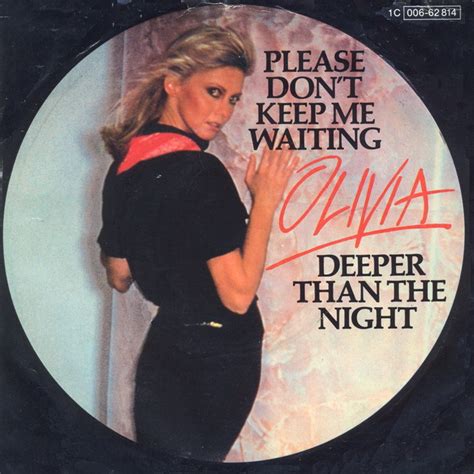 Please Dont Keep Me Waiting Deeper Than The Night By Olivia Newton