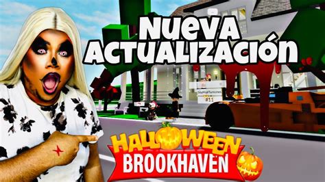 Nueva Actualizaci N De Brookhaven De Hallowen Mia Plumones Youtube