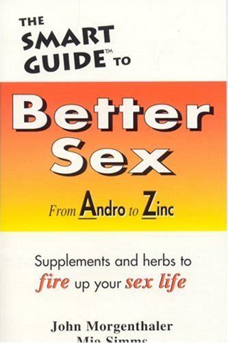 Buy The Smart Guide To Better Sex Supplements And Herbs To