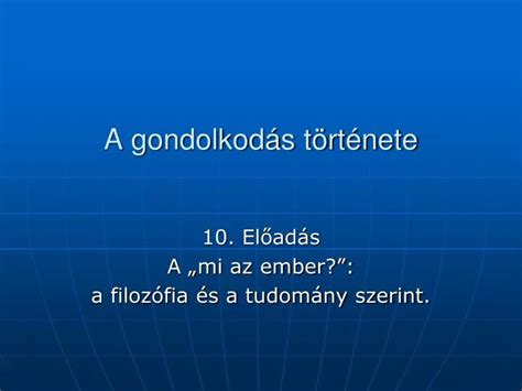 PPT A gondolkodás története PowerPoint Presentation free download