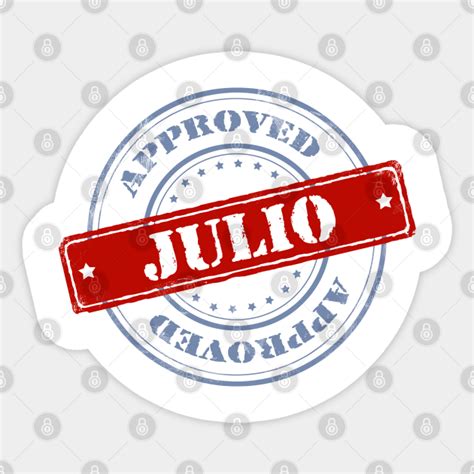 Approved Julio Julio Sticker Teepublic