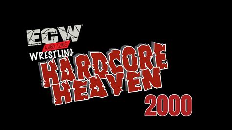 Ecw Hardcore Heaven Recap Youtube