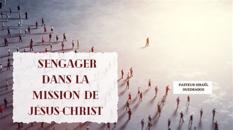 S Engager Dans La Mission De J Sus Christ Culte Du Pasteur