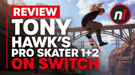 Tony Hawks Pro Skater 1 2 Nintendo Switch Review Is It Worth It Youtube