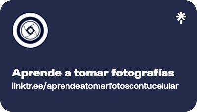 Aprende a tomar fotografías Linktree