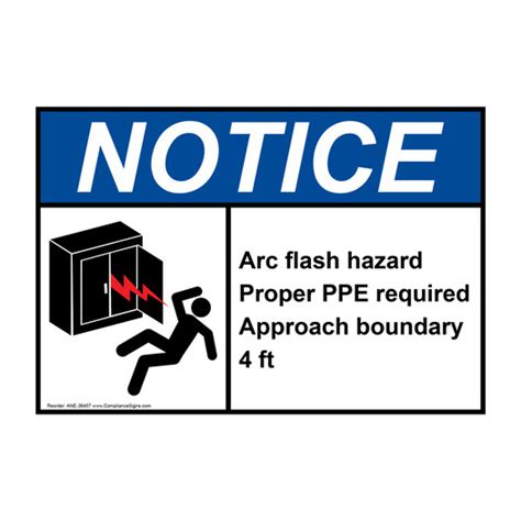 Notice Sign Arc Flash Hazard Proper Ppe ANSI PPE General