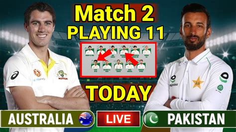 Changes In Pakistan Playing Vs Australia Pakistan Vs Australia