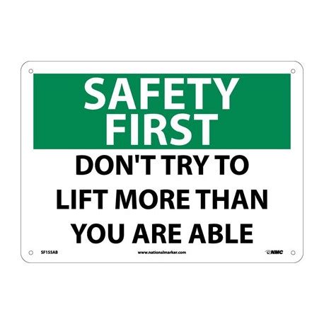 Accuformnmc Mgnf Osha Safety First Sign Don T Try To Lift More Than