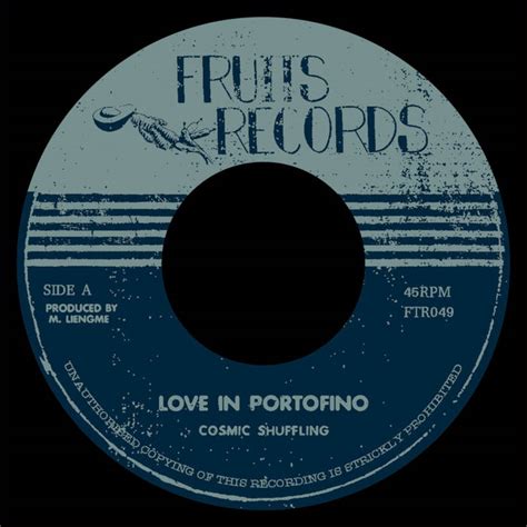 Love In Portofino | Cosmic Shuffling | Fruits Records