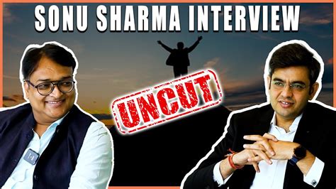 How Did Sonu Sharma Become Successful Uncut Sonu Sharma Interview