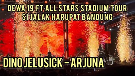 Full Video Dino Jelusick Arjuna Dewa Ft All Stars Stadium Tour