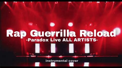 【inst Cover】rap Guerrilla Reload Paradox Live All Artists 【dtm伴奏】 Youtube Music