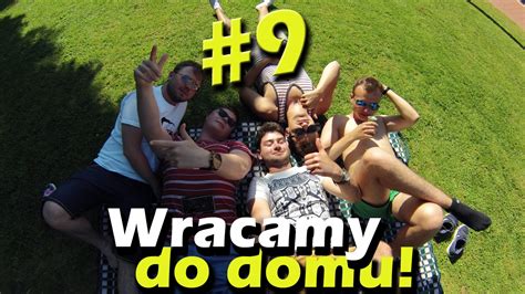 WRACAMY DO DOMU Vlog 9 YouTube