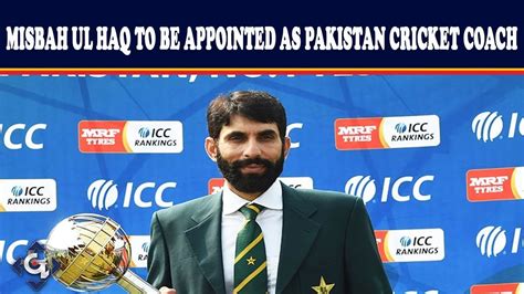 Misbah Ul Haq To Be Appointed As Pakistan Cricket Coach G Sports