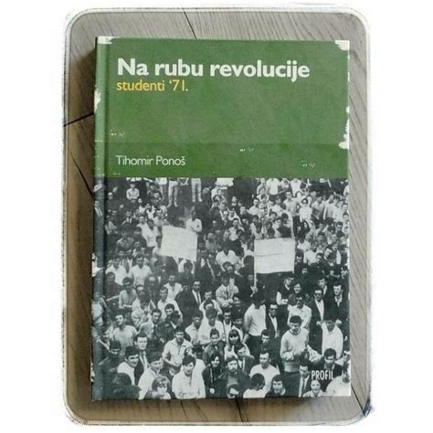 Na rubu revolucije studeni 71 Tihomir Ponoš