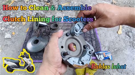 Paano Maglinis Ng Clutch Lining Ng Scooter Baklas Lahat Youtube