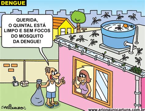 Arionauro Cartuns Blog Do Cartunista Arionauro Charge Combate Dengue