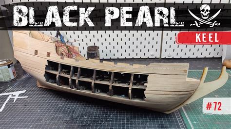 Building The Black Pearl Model Ship Part 72 YouTube