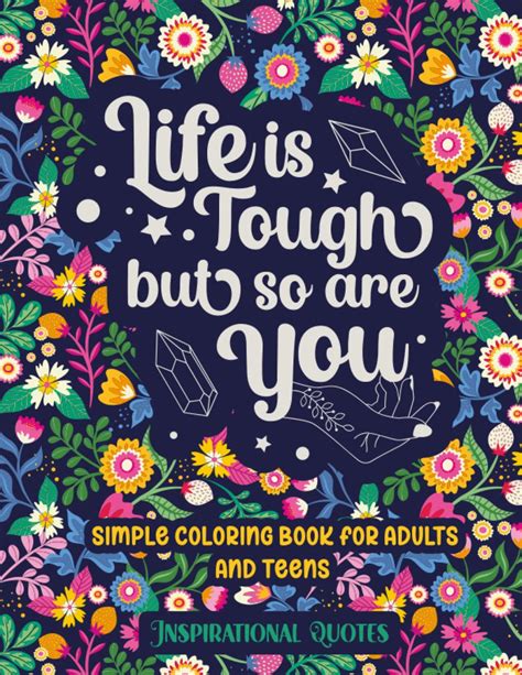 Life Is Tough But So Are You Simple Coloring Book For Adults And Teens