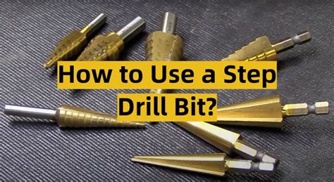 How to Use a Step Drill Bit? - ToolsProfy