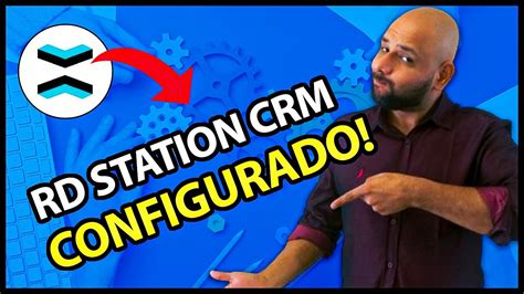 RD Station CRM Como Configurar E Implementar O CRM Na Sua Empresa