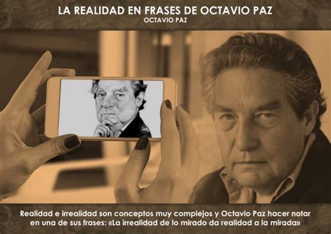 La Realidad En Frases De Octavio Paz Octavio Paz