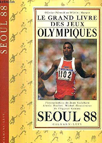 Le grand livre des jeux olympiques séoul 88 Recyclivre