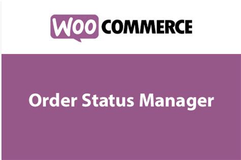 Custom Order Status for WooCommerce Pro v 2 5 0 WooCommerce Pro 的自定义订单