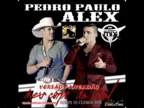 Pedro Paulo E Alex Meu Corpo Da Sinal Tome Radio Rmx Vers O