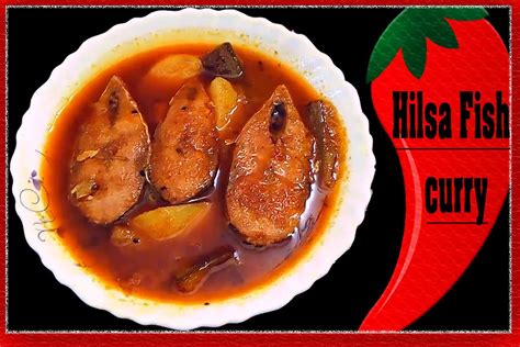 Ilish Macher Jhol I Bengali Hilsafish Curry With Potato And Brinja L